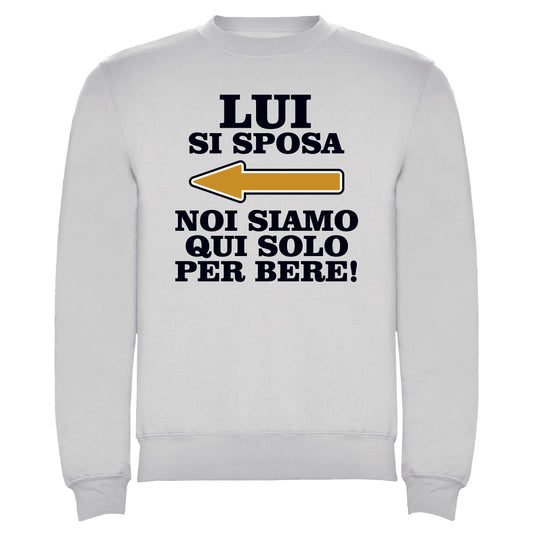 Lui si sposa, noi siamo qui solo per bere!