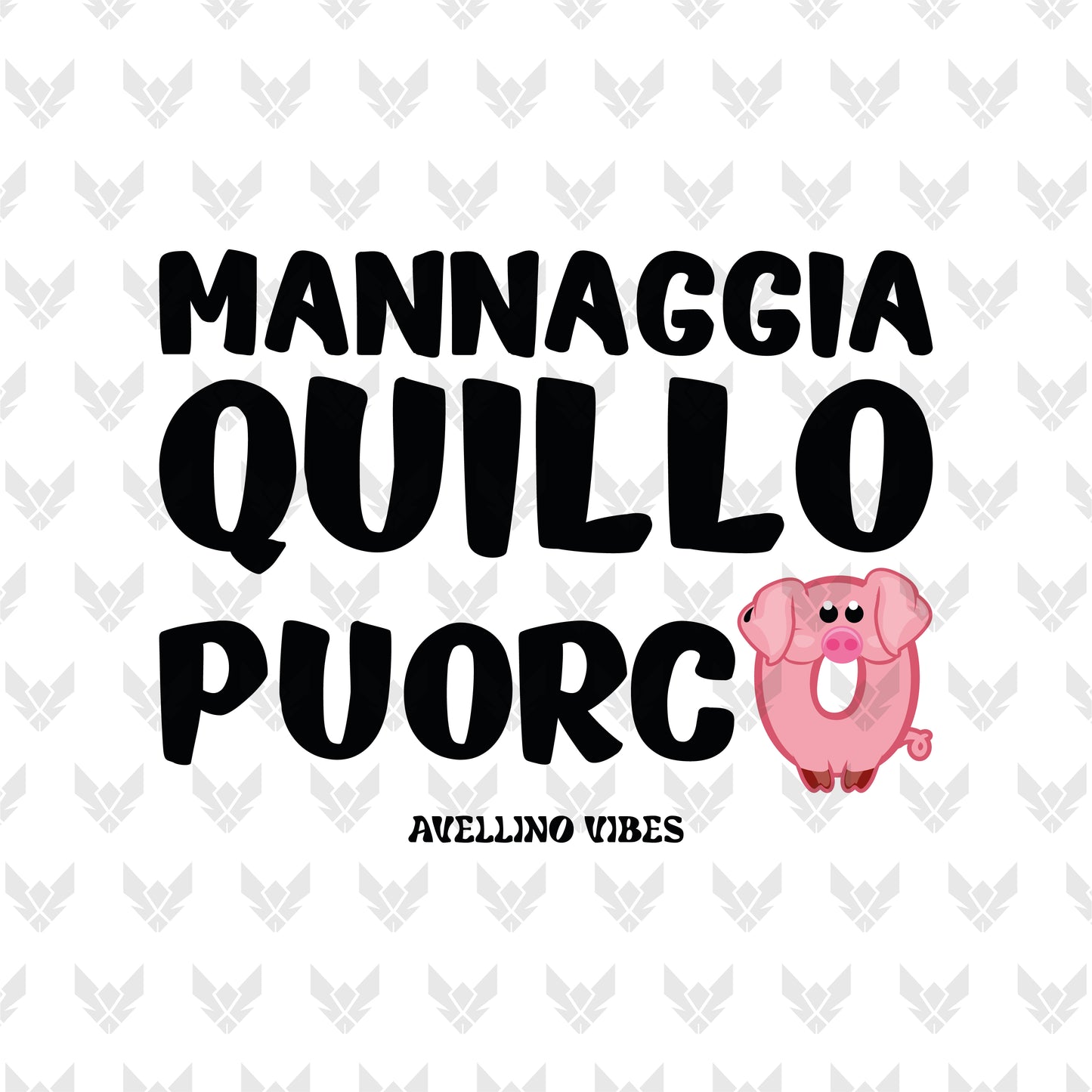 Mannaggia quillo puorco