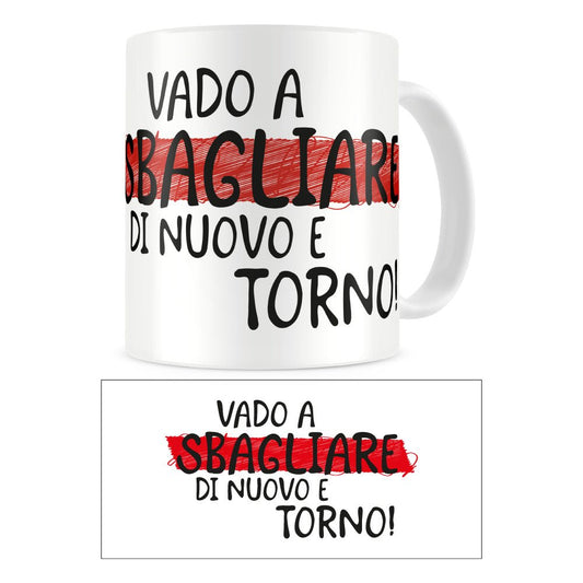 Tazza Vado a sbagliare di nuovo e torno! - Identity SRLs